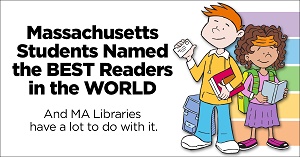 Massachusetts students named best readers in the world and MA libraries have a lot to do with it